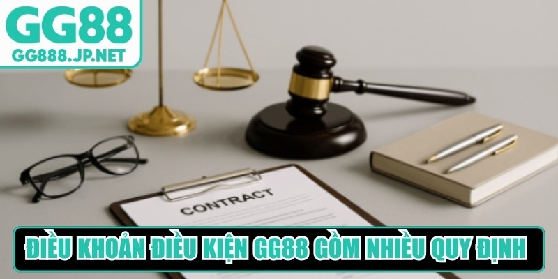 Điều khoản điều kiện GG88 bao gồm nhiều quy định chi tiết 